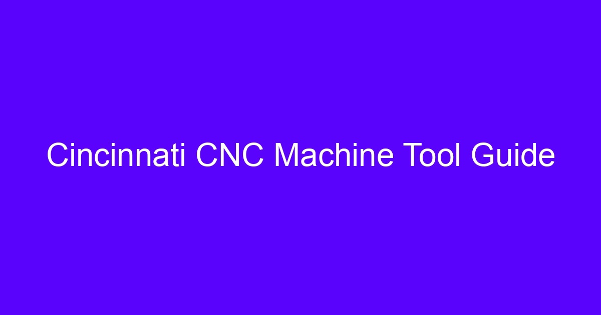 Cincinnati CNC machining guide showing a 5-axis machined part