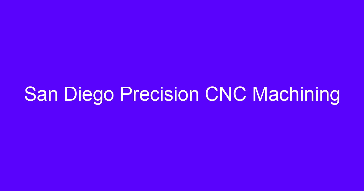 San Diego CNC precision guide part held on a five-axis machining center