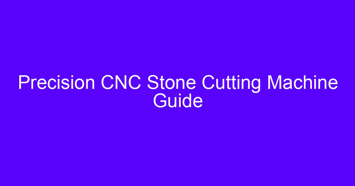 Precision CNC stone cutting machine guide for granite and marble parts