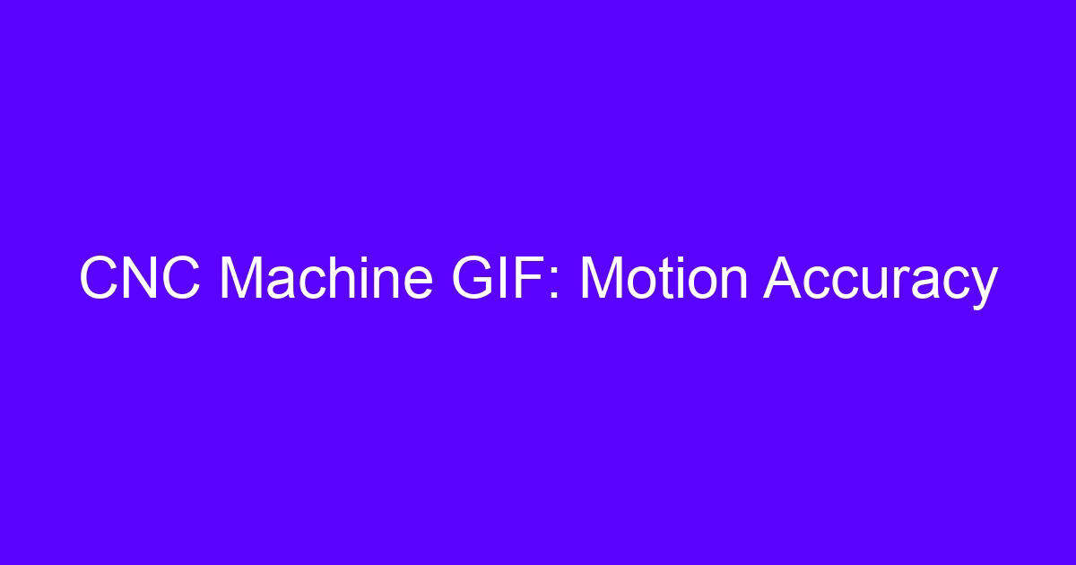 CNC machining GIF showing five-axis tool motion on a metal part