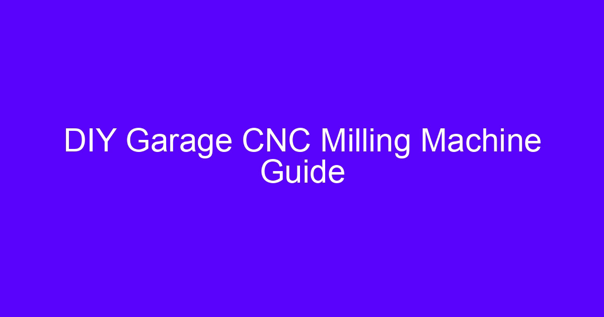 CNC mill DIY project on a garage benchtop milling machine
