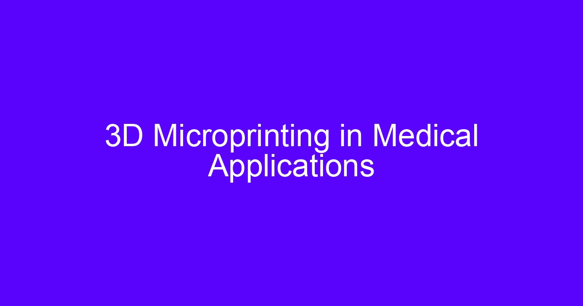 Two photons polymerization micro 3d printing of a micro part for medical use