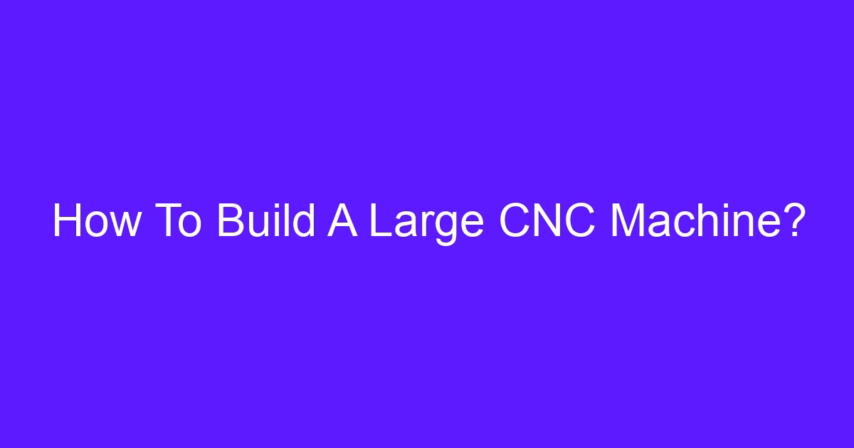 How to build a CNC plasma machine gantry and frame